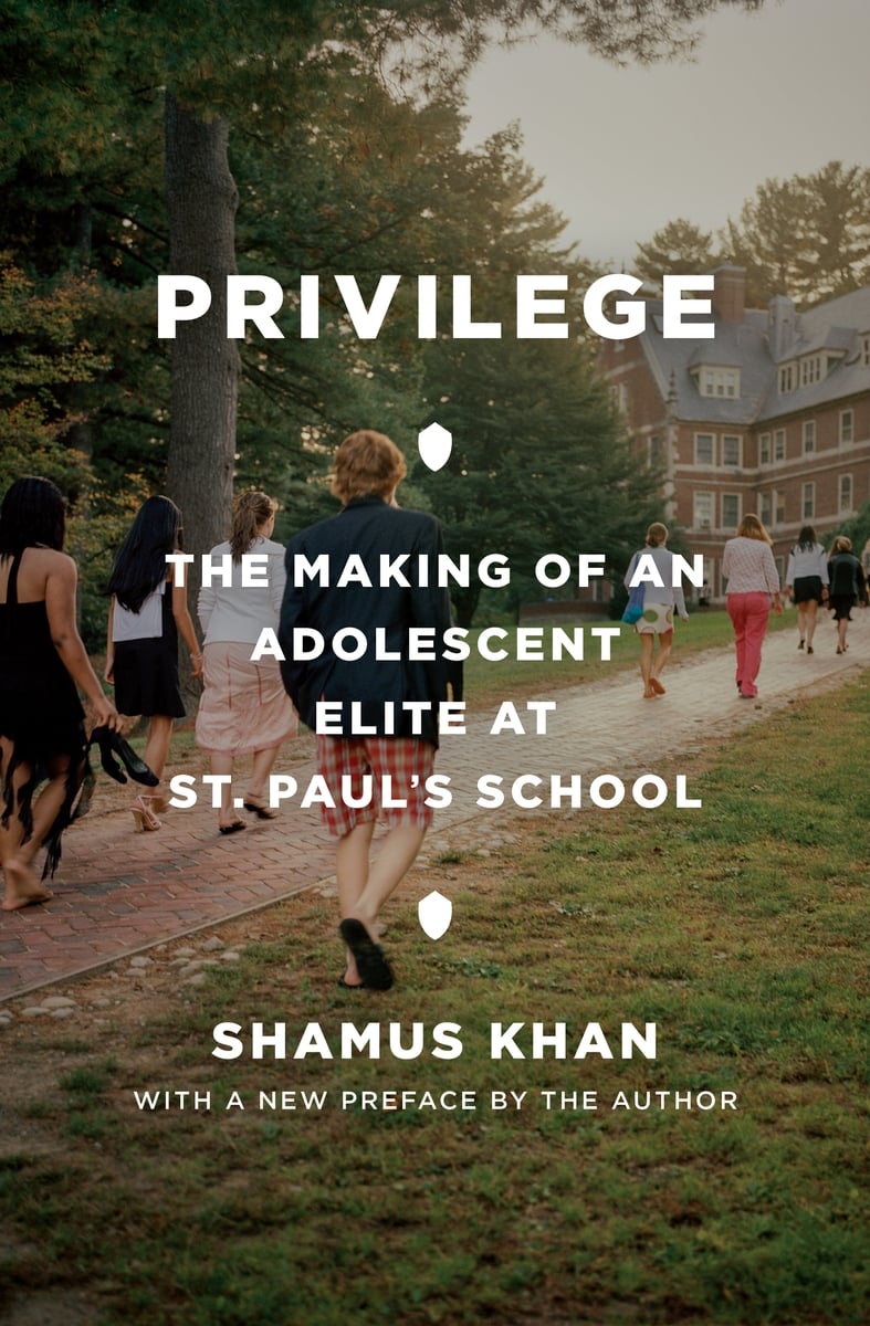 Privilege: The Making of an Adolescent Elite at St. Paul’s School