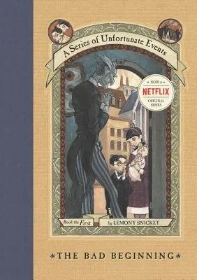 The Bad Beginning (A Series of Unfortunate Events, Book the First)