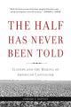 The Half Has Never Been Told